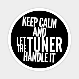 Keep Calm And Let The Tuner Handle It Car Funny Racing Magnet